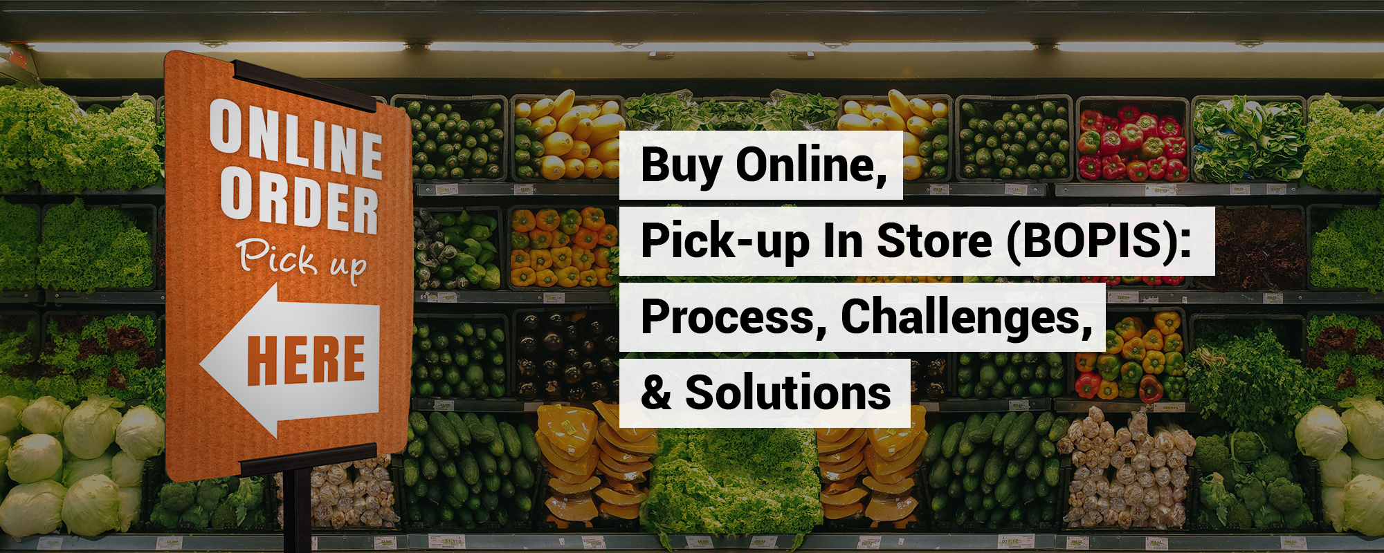 How does BOPIS, click and collect work in Grocery retail industry How