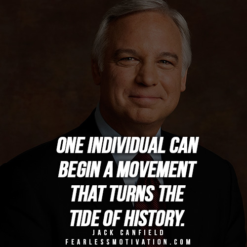 8 Of The Most Powerful Jack Canfield Quotes. Fearless Motivation