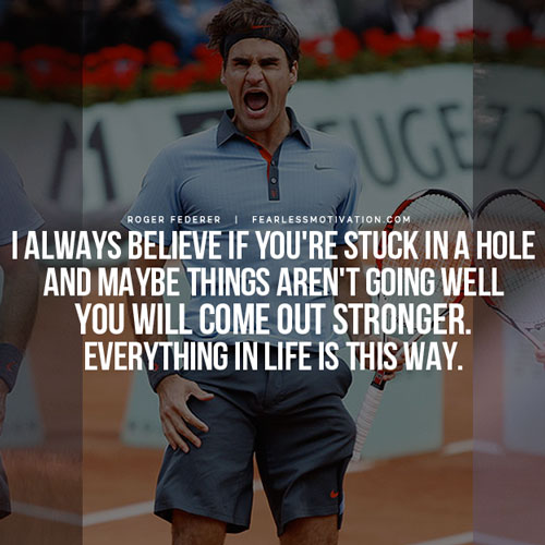 15 Inspiring Roger Federer Quotes Quotes Of A Champion Fearless