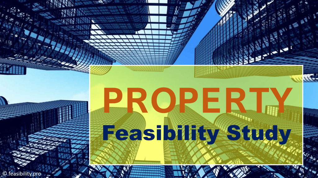 What is a property feasibility study? Feasibility.pro