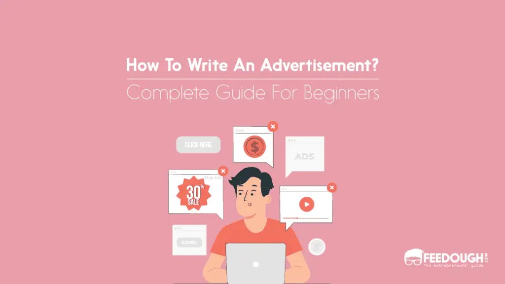How To Write An Advertisement Detailed Guide Feedough