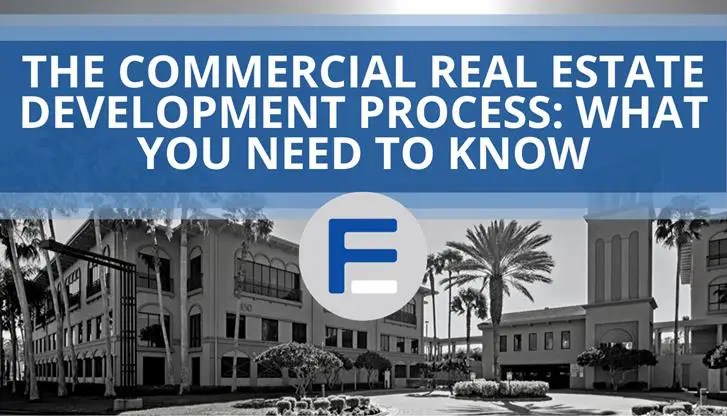 The Commercial Real Estate Development Process What You Need to Know