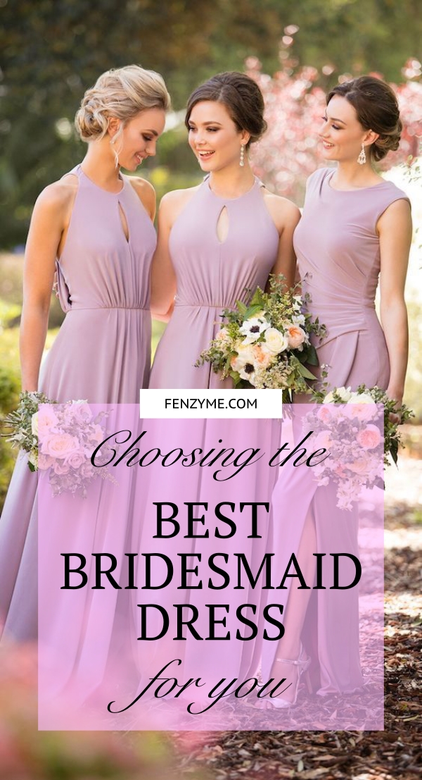 Choosing the Best Bridesmaid Dress for you in 2022 Fashion Enzyme