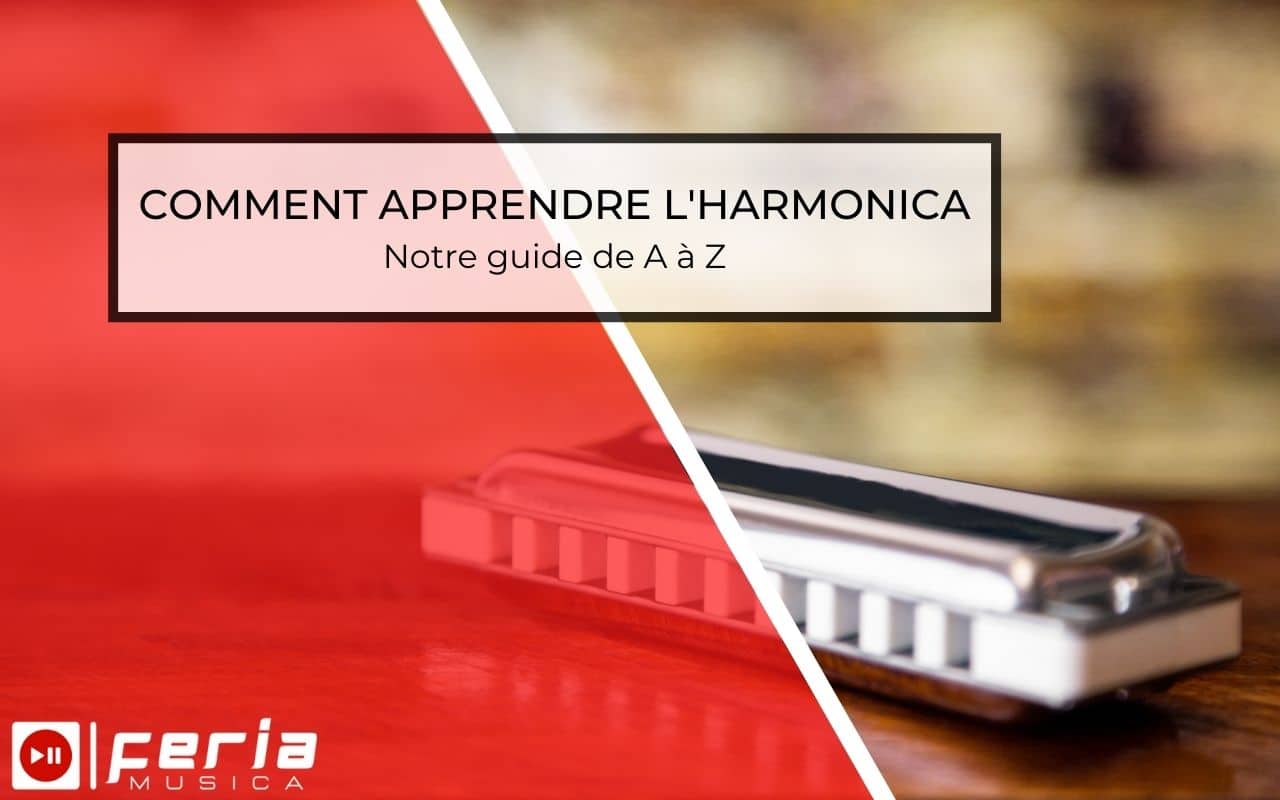 Comment apprendre l'harmonica en 2022 ? Feria Musica