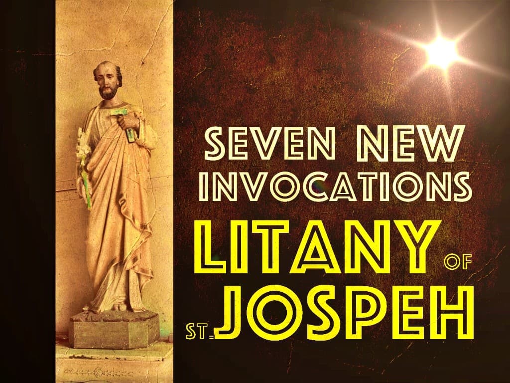 7 New Invocations to Litany of St. Joseph. What Does It Mean? Feroz