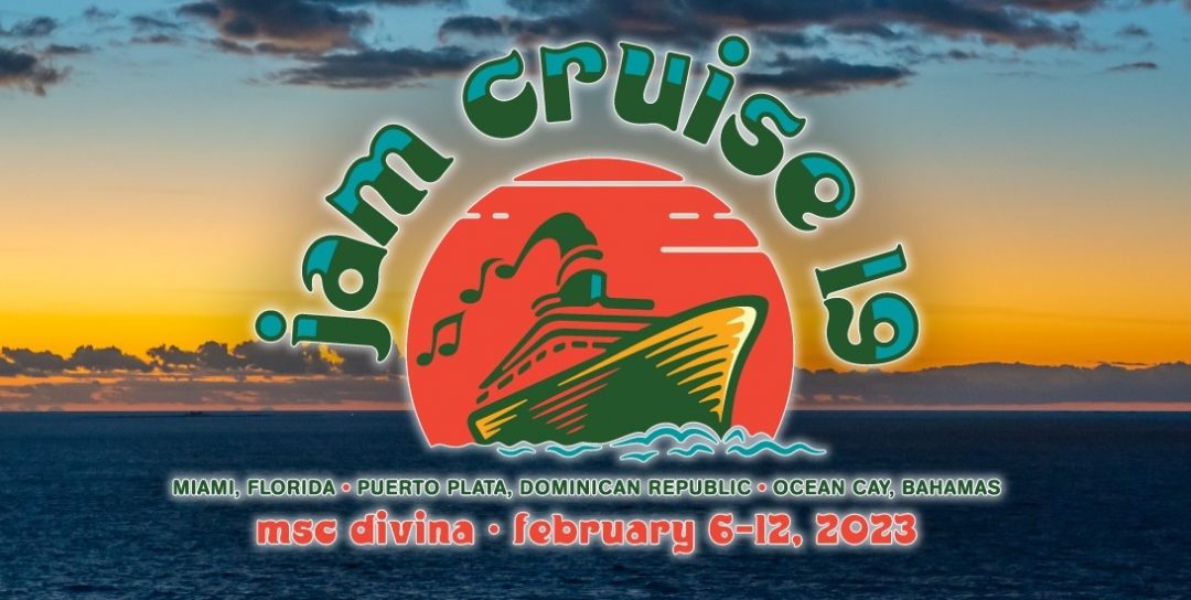 Jam Cruise Announces 2023 Dates! Lineup to follow. Festy GoNuts!