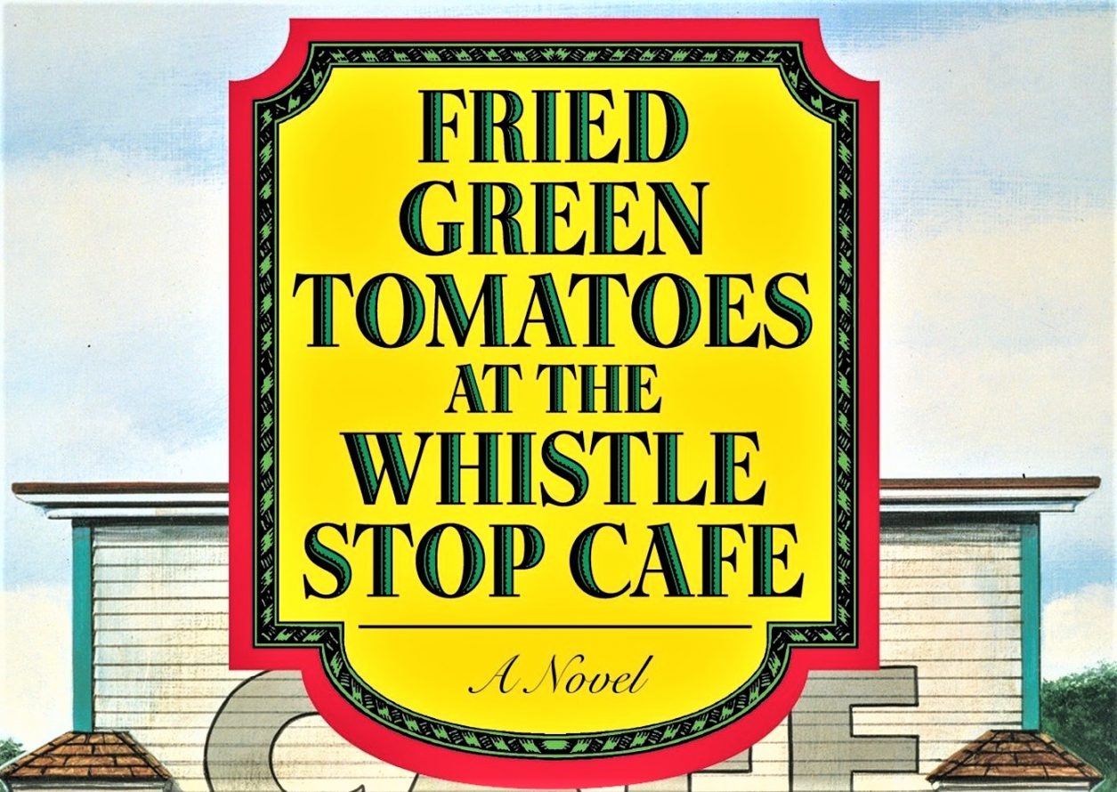 'Fried Green Tomatoes' at 30 The BestSeller that Became an Oscar