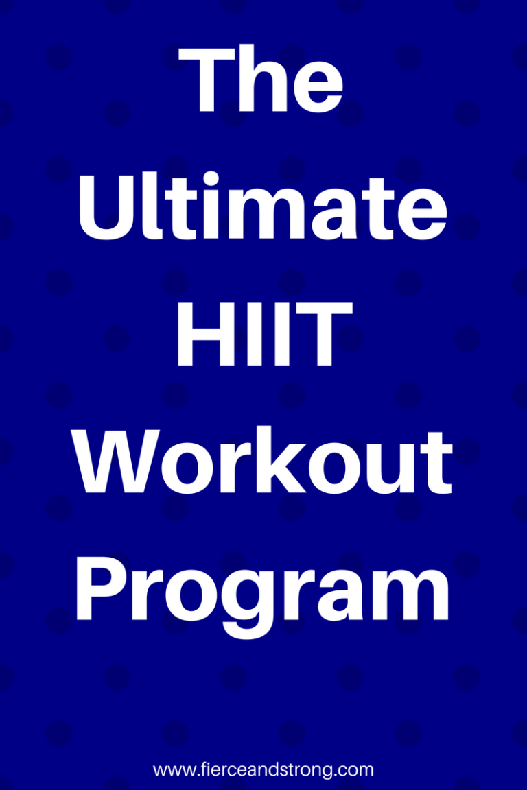 The Ultimate HIIT Workout Program - FIERCE AND STRONG