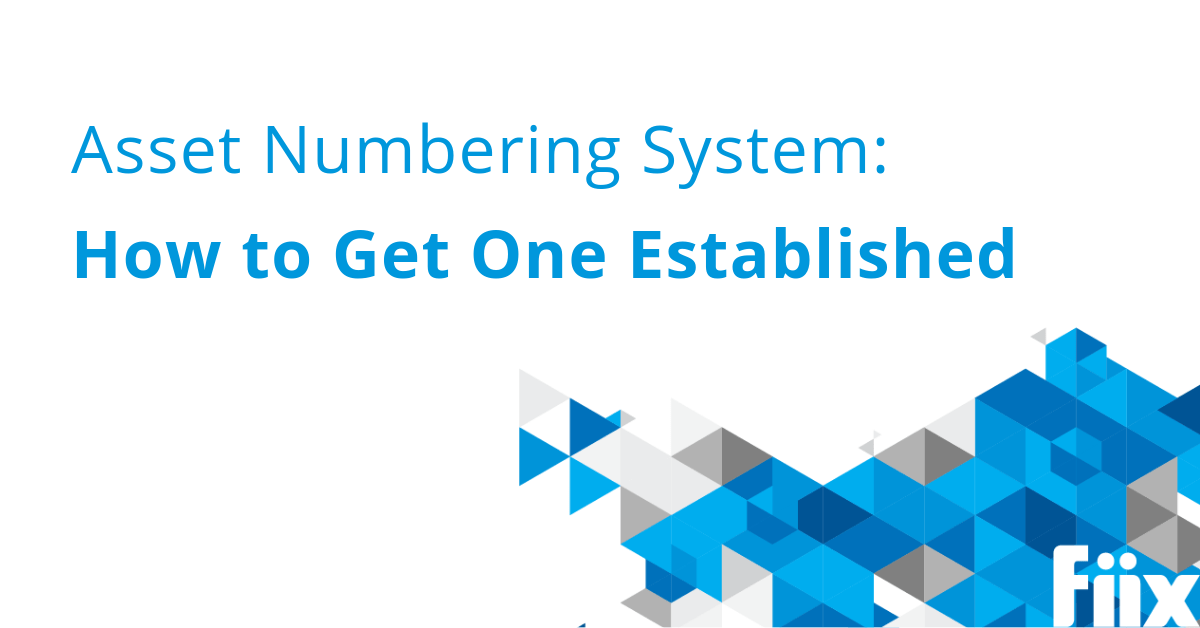 Asset Numbering System/Asset Naming Convention Standards Fiix