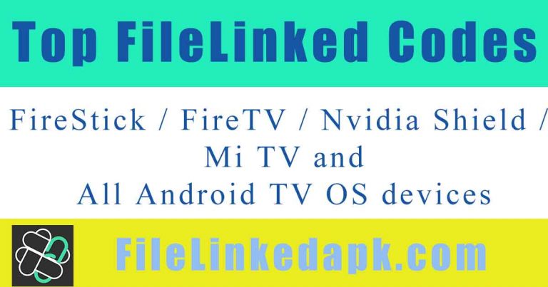 Top 5 FileLinked codes for FireStick / FireTV / Nvidia Shield / Android TV
