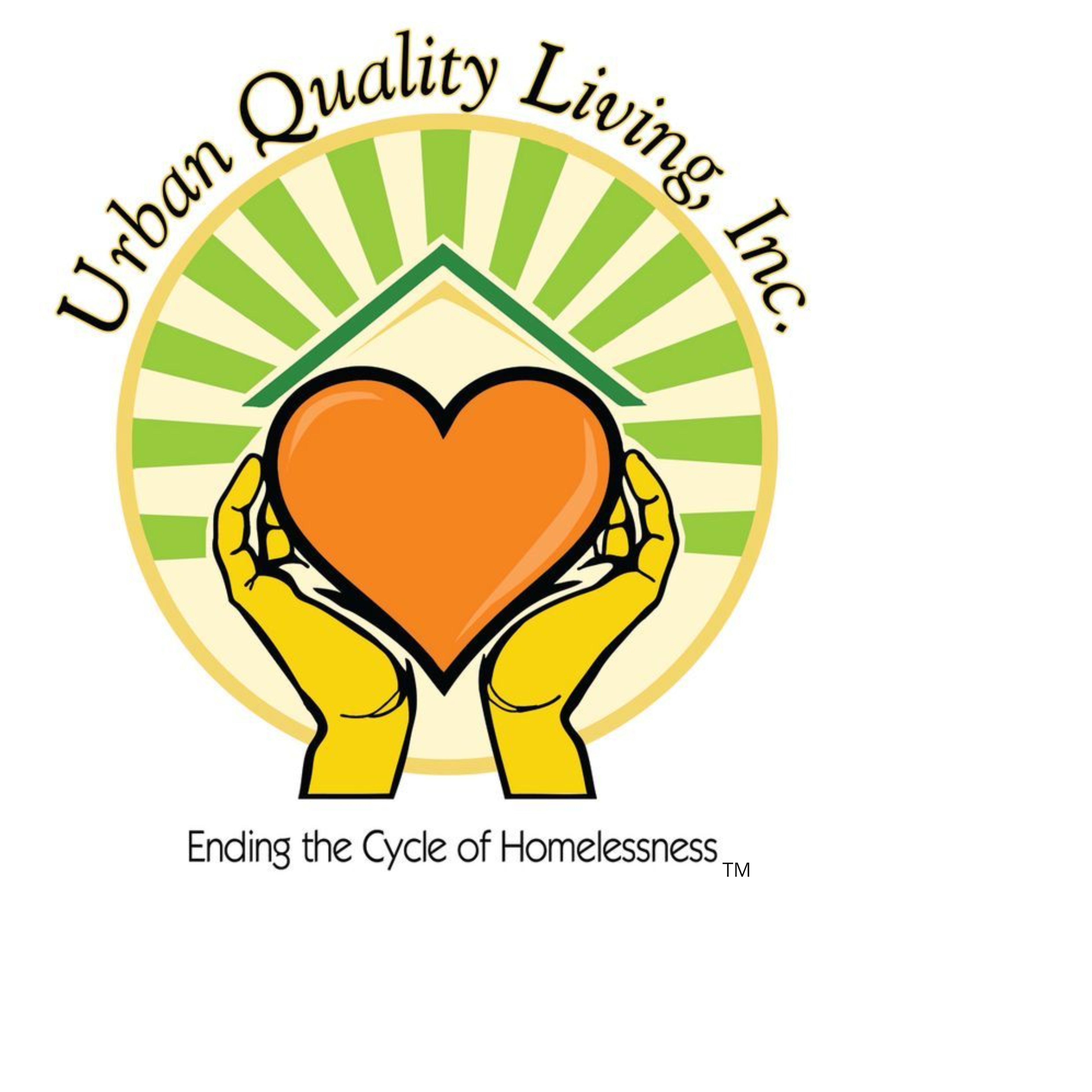 Ending the Cycle of Homelessness Urban Quality Living, Inc. (Powered