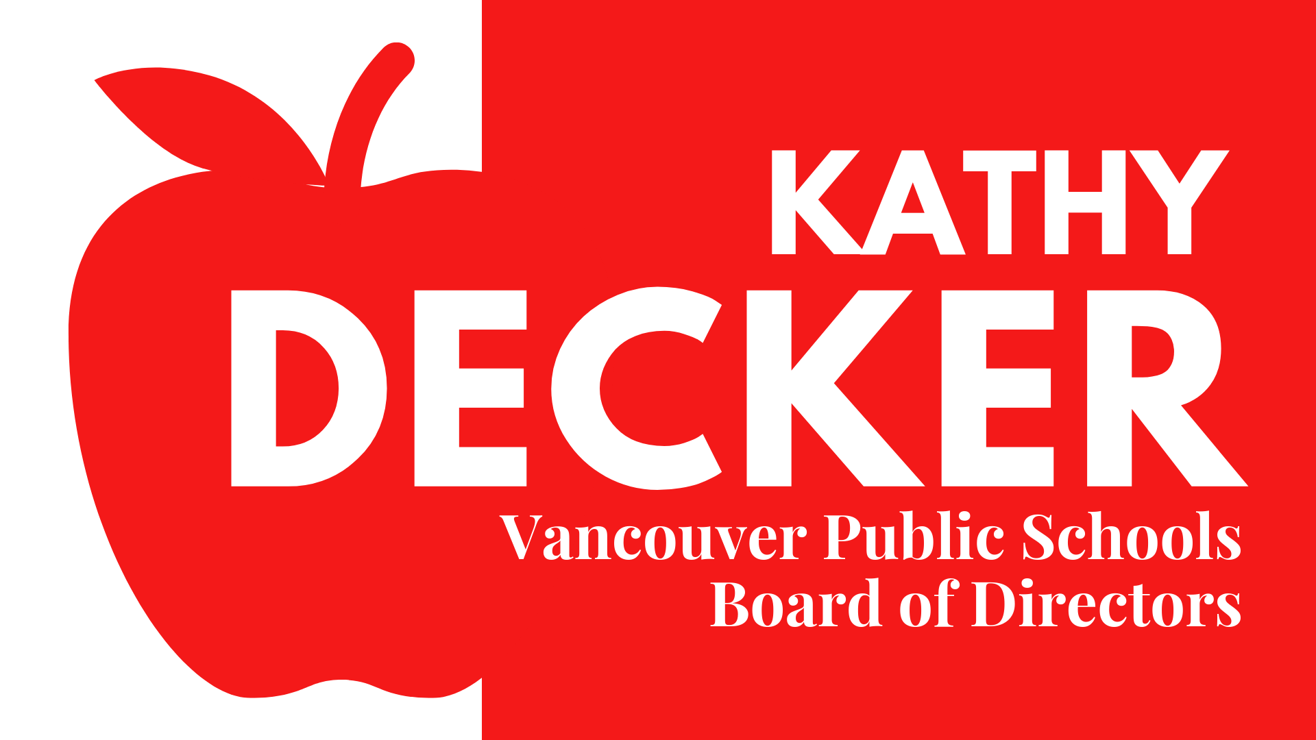 Kathy Decker for Vancouver School Board Kathy Decker 4 Our Schools