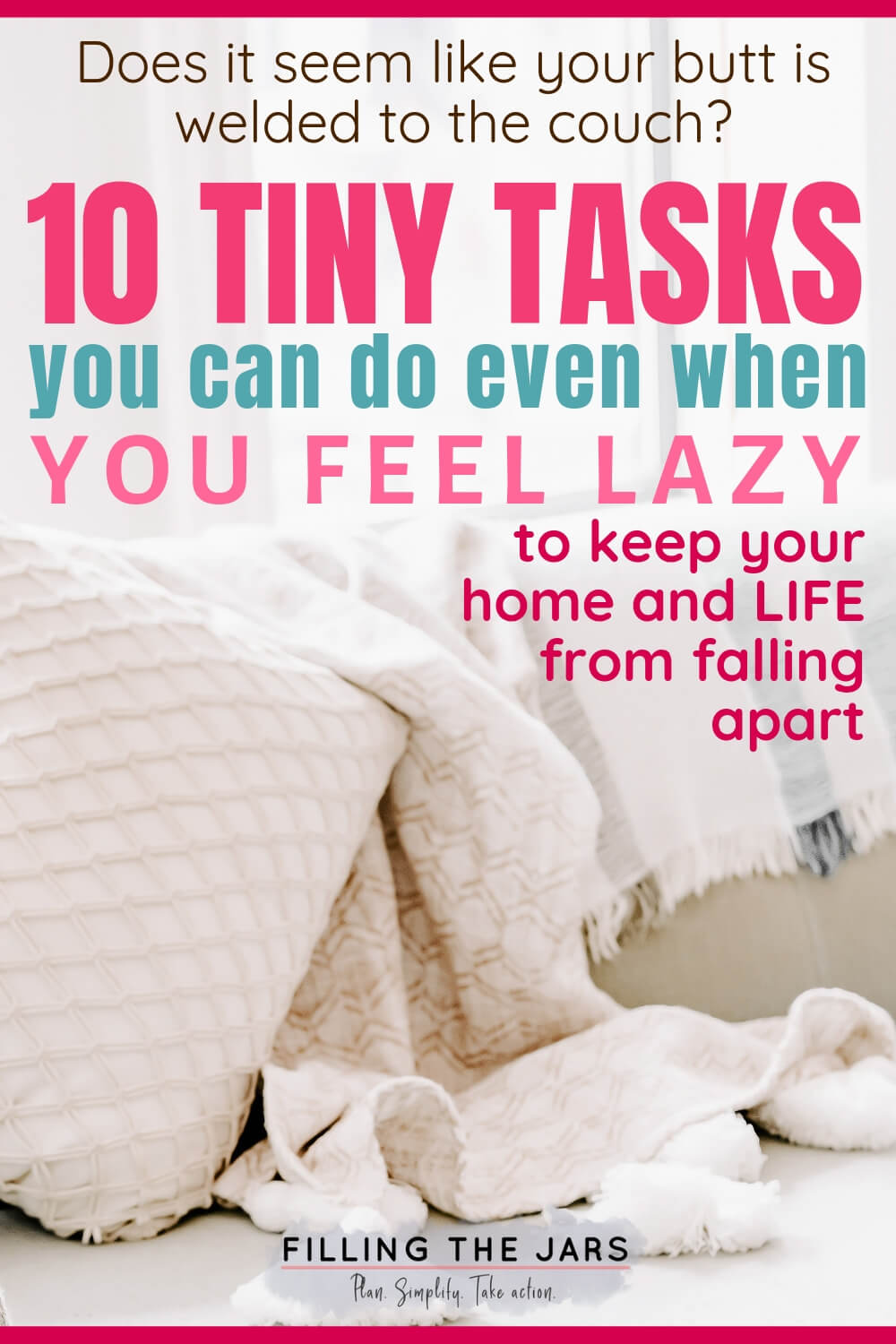 What To Do When Feeling Lazy 10 Tiny Tasks for Easy Wins Filling the