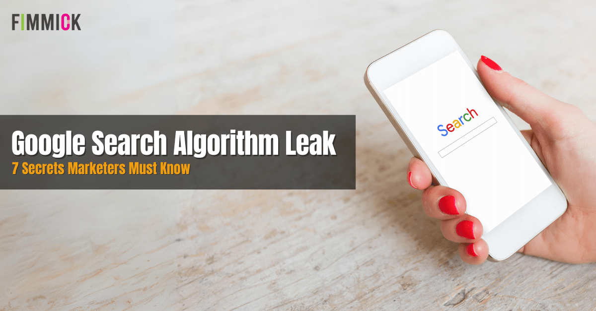 Google Search Algorithm Leak 7 Secrets Marketers Must Know
