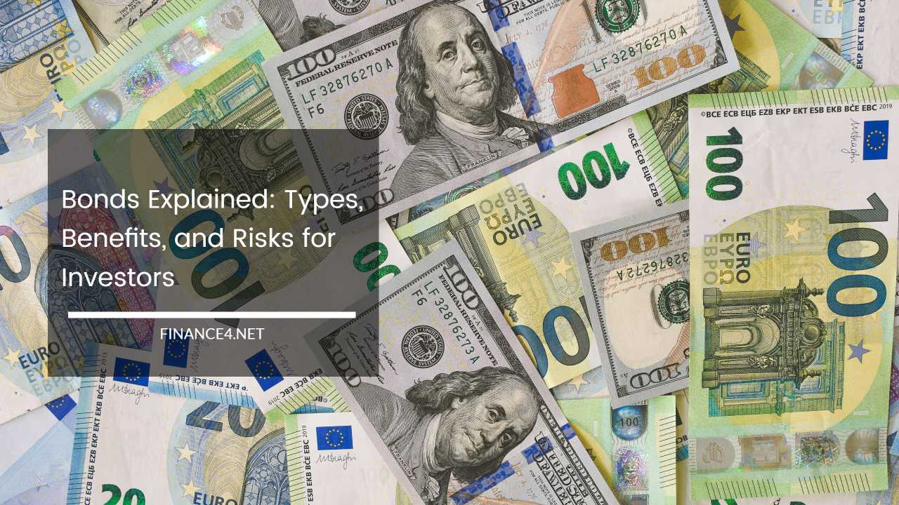 Bonds Explained Types, Benefits, and Risks for Investors