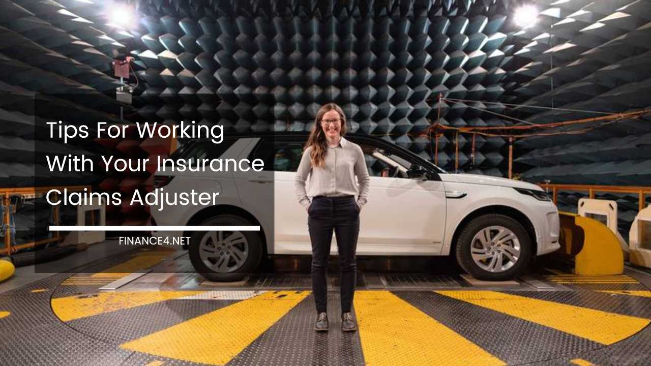 Tips for Working With Your Insurance Claims Adjuster