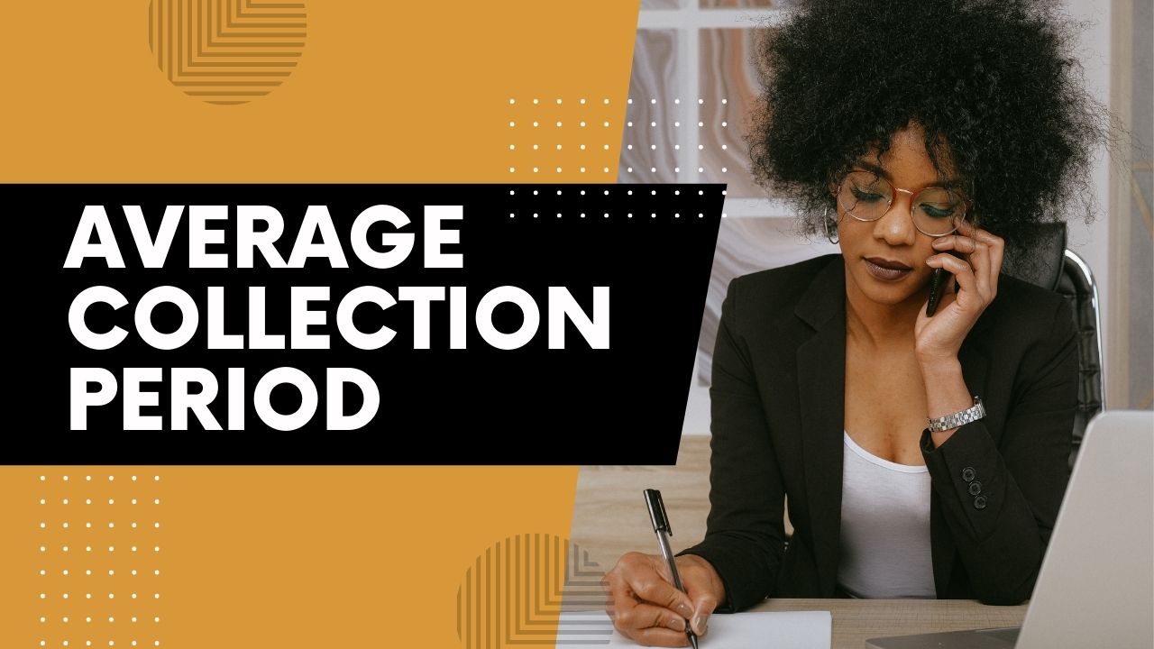 How to Calculate the Average Collection Period Finance Reference