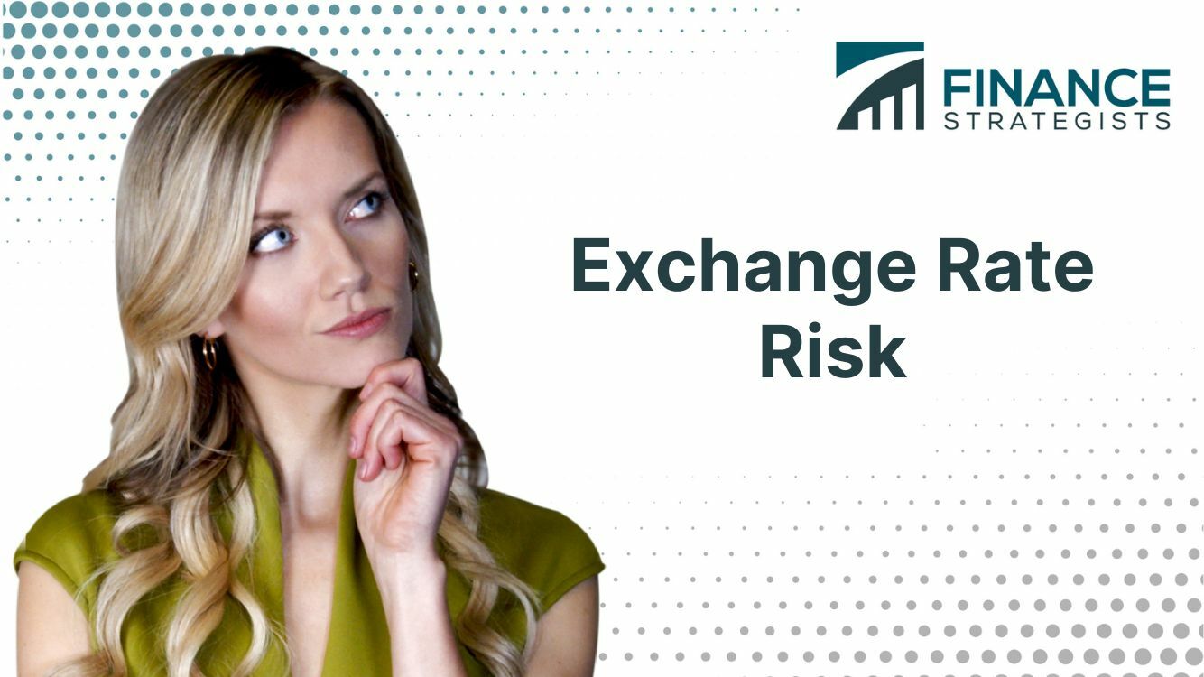 Exchange Rate Risk Definition, Types, Management, & Impact