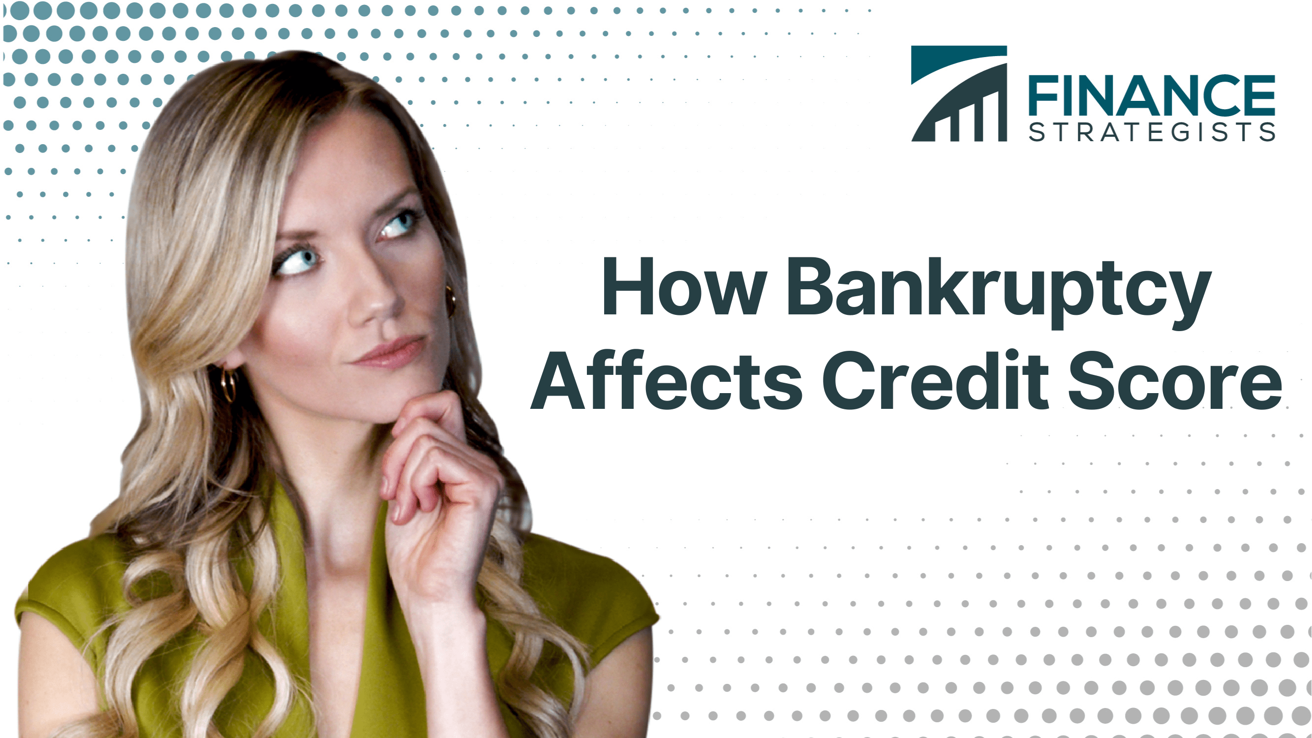 How Bankruptcy Affects Credit Score Finance Strategists