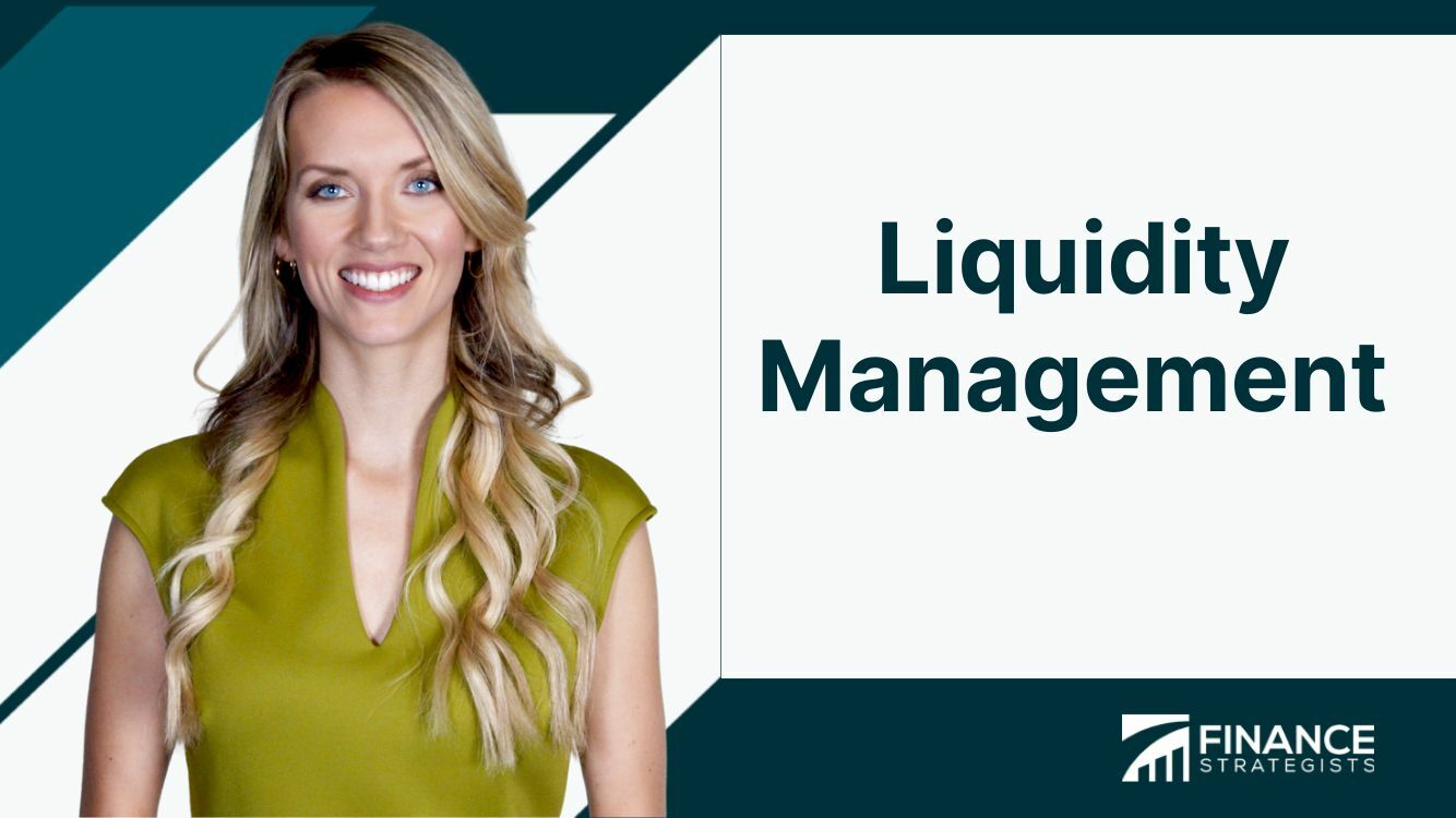 Liquidity Management Meaning, Key Components, & Tools