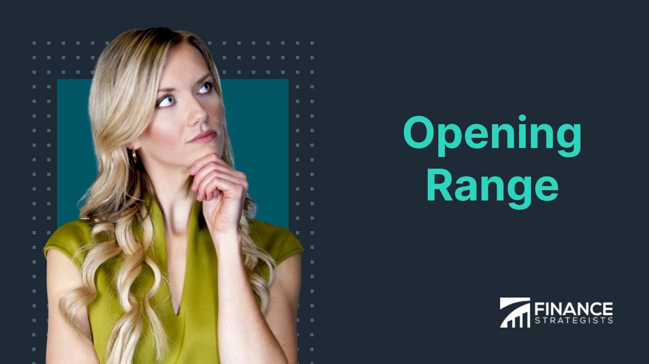 Opening Range Definition, Components, Strategies, Pros & Cons
