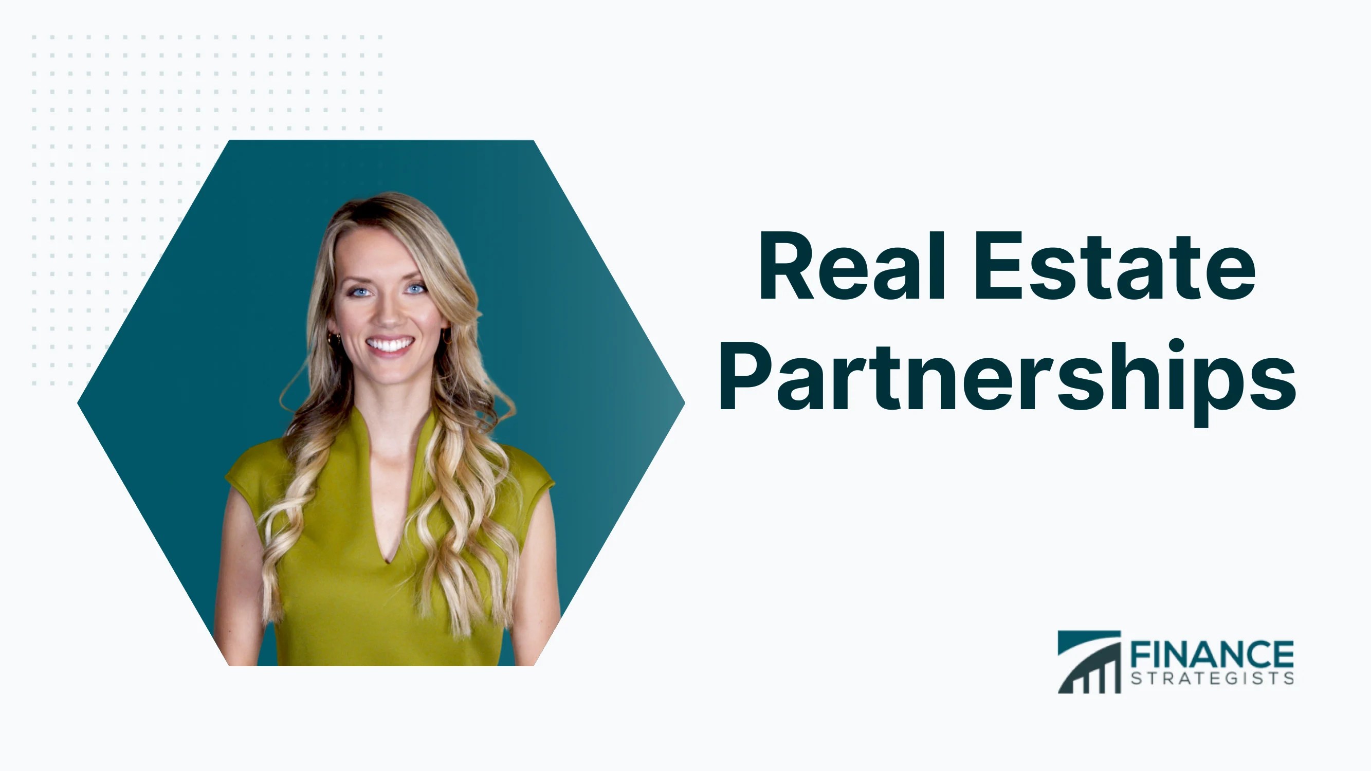 Real Estate Partnerships Definition, Types, Benefits, & Risks