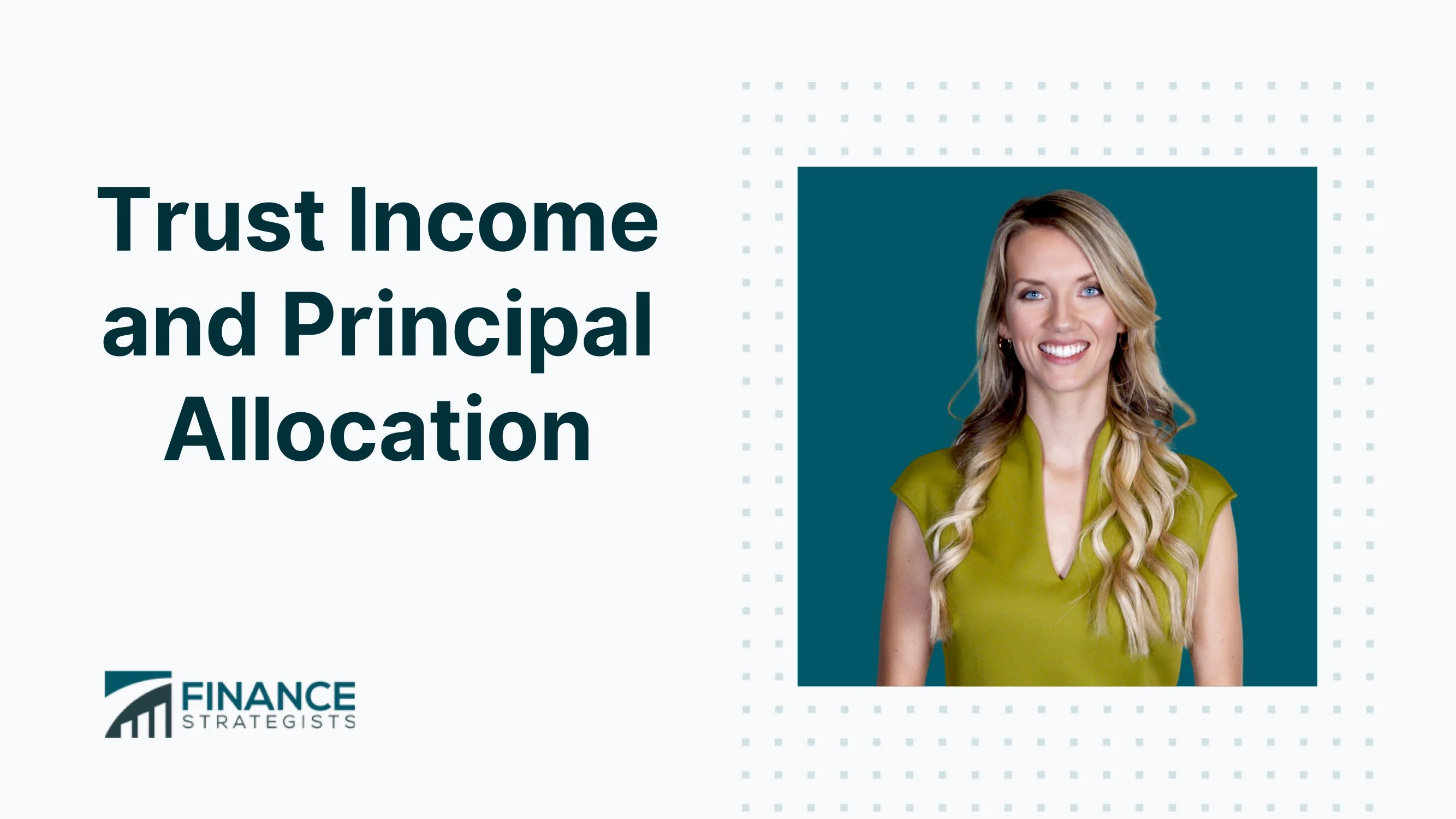 Trust and Principal Allocation Definition & Best Practices