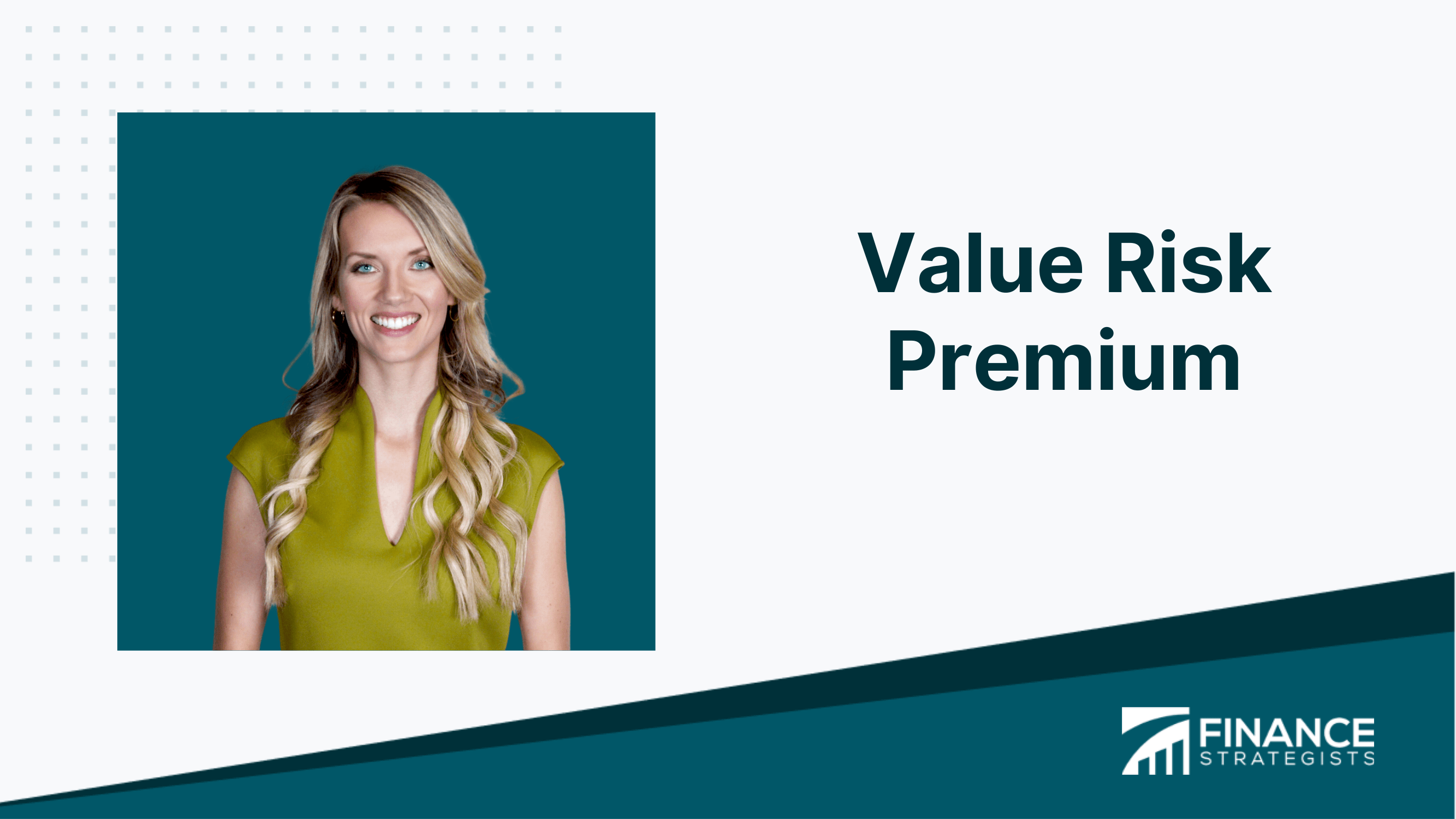 Value Risk Premium Definition, Origin, Factors, & Strategies
