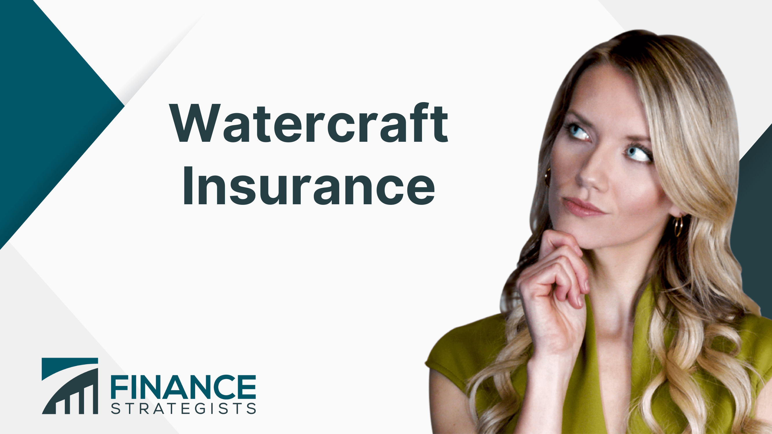 Watercraft Insurance Definition, Importance, Coverage, Claims