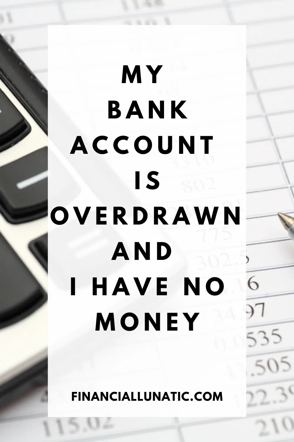 My Bank Account Is Overdrawn And I Have No Money