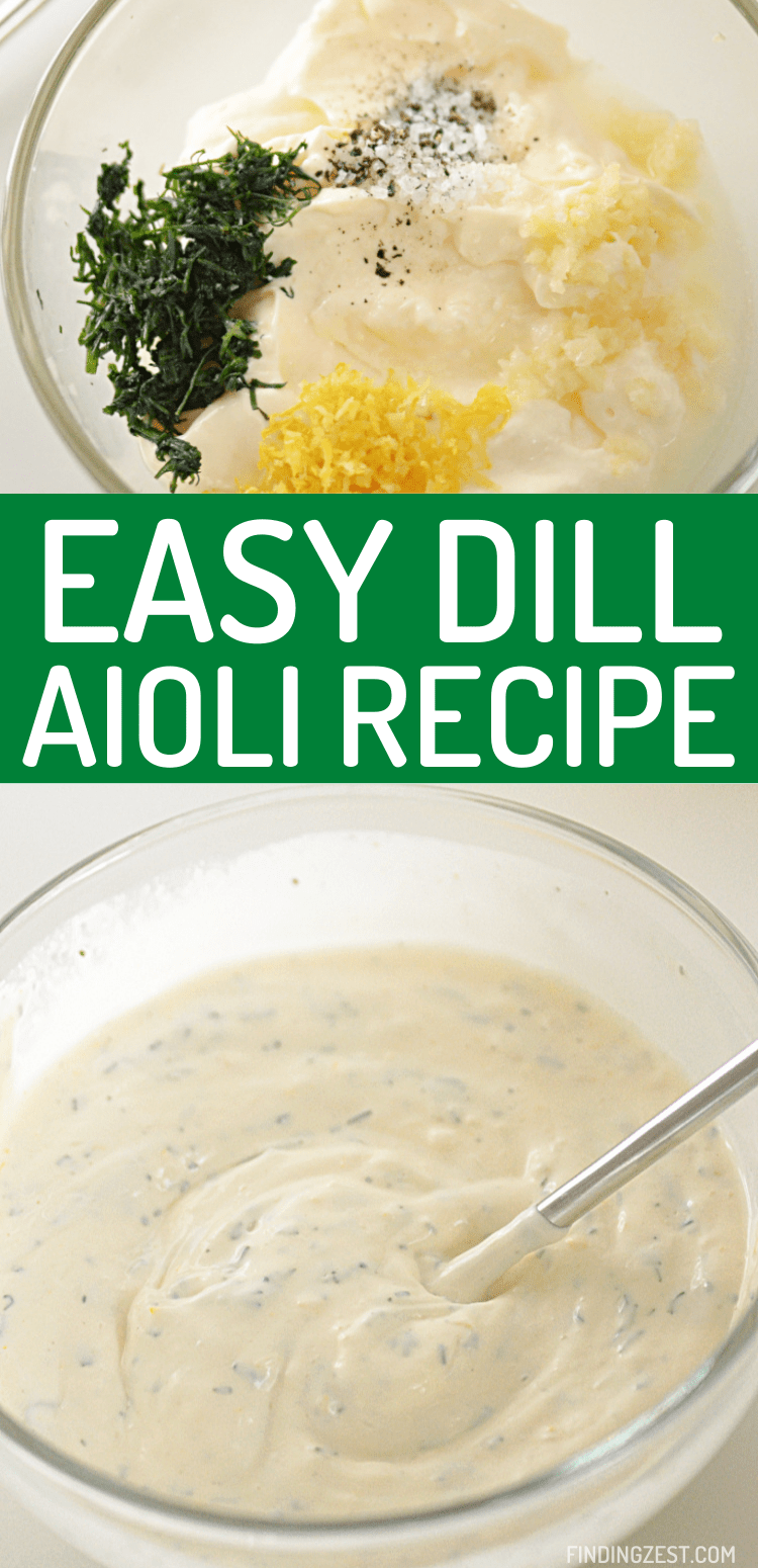 Dill Aioli (with Lemon, Garlic and Mayo ) Finding Zest