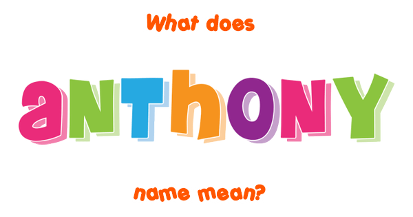 Anthony Name Meaning And Lucky Number Good Business Names