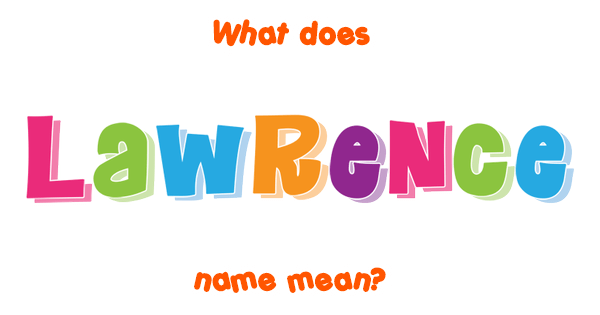 Lawrence name Meaning of Lawrence