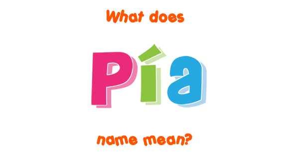 Pía name Meaning of Pía