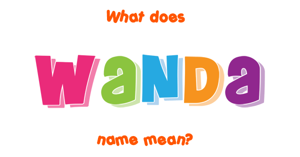 Wanda name Meaning of Wanda