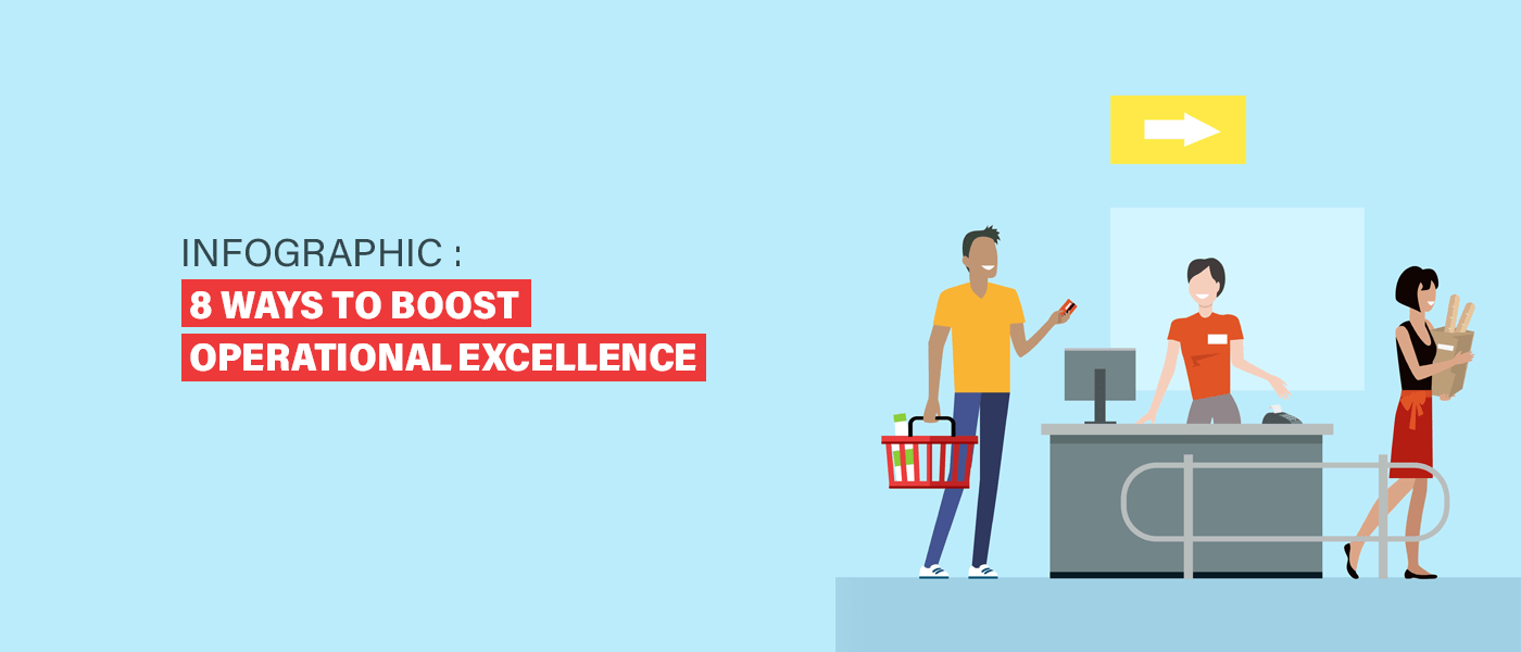 INFOGRAPHIC 8 Ways to Boost Operational Excellence in Retail Stores