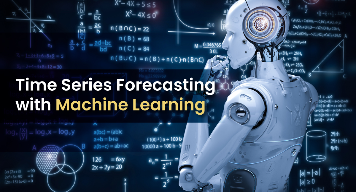 Why Time Series Forecasting Is A Crucial Part Of Machine Learning