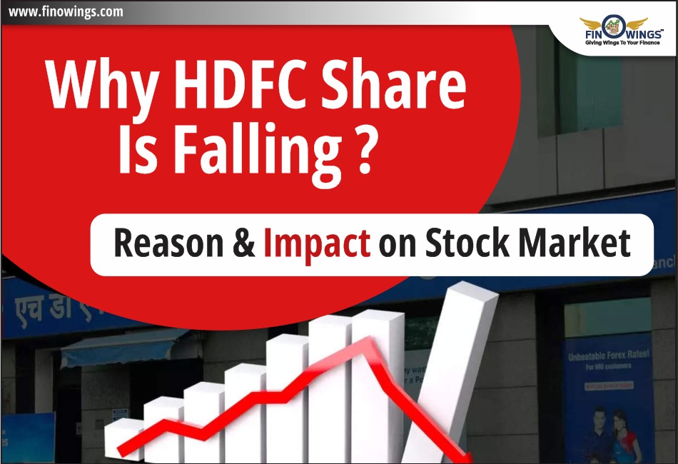 Why HDFC Share is Falling? Reason & Impact on Stock Market