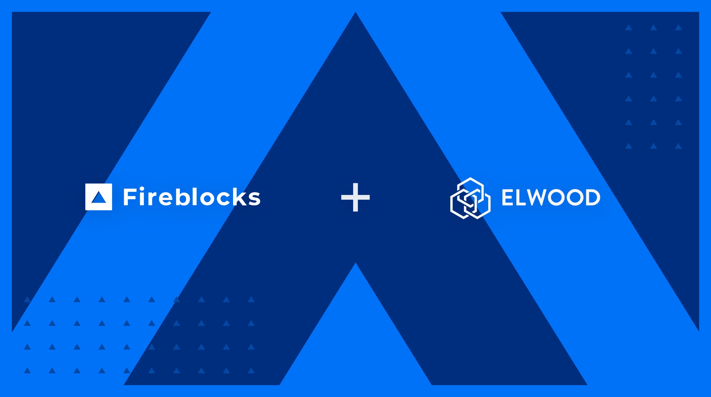 Elwood Technologies integrates Fireblocks to enhance portfolio