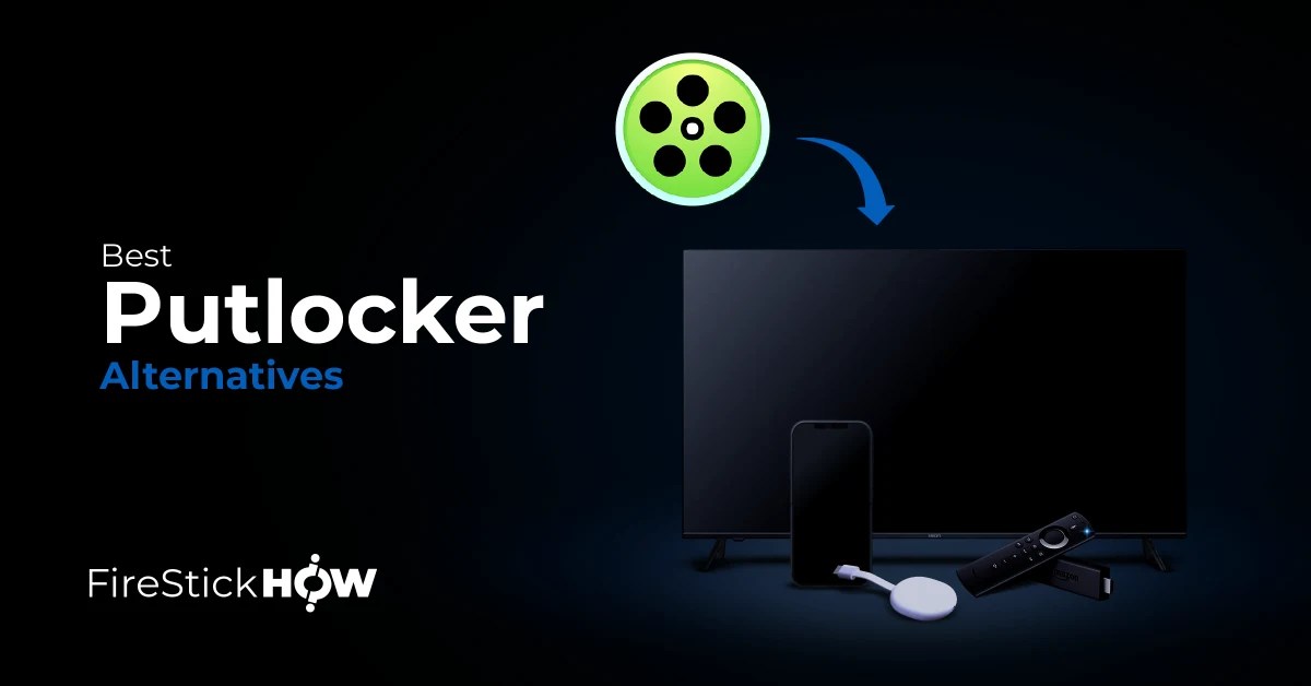 30 Best Putlocker Alternatives in 2024 for Movies, Shows, & More Fire