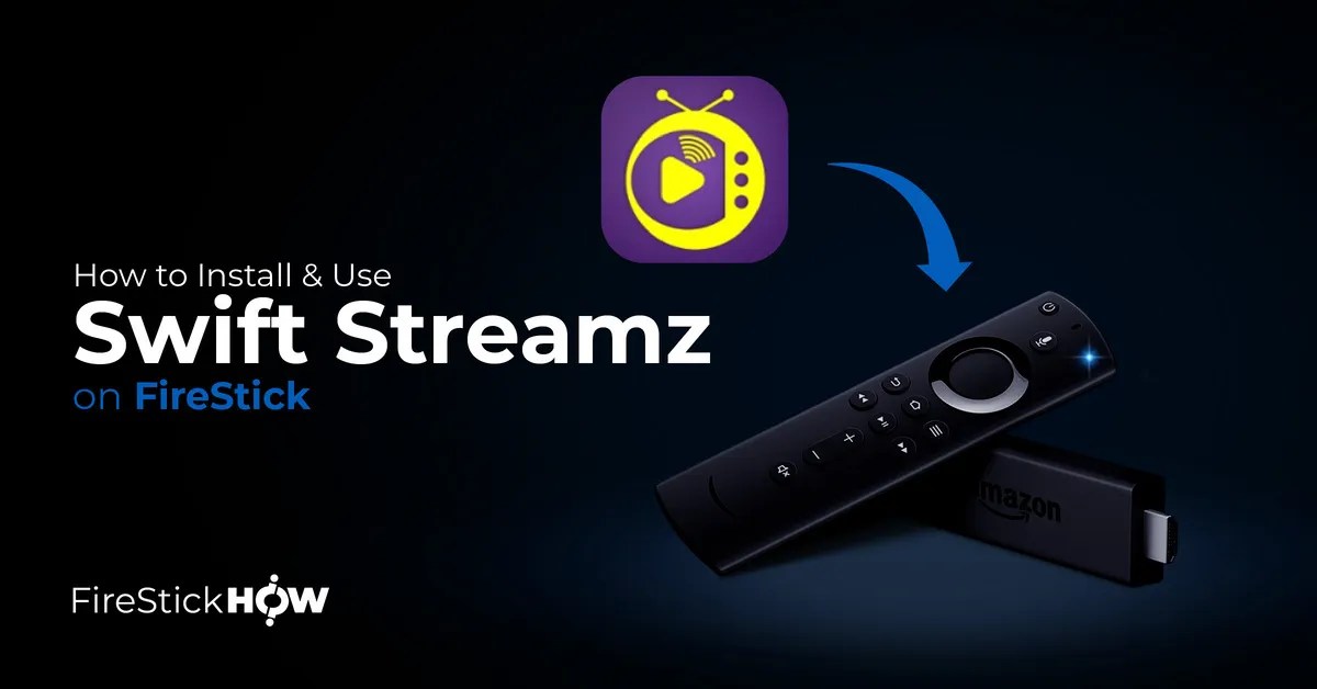 How to Install & Use Swift Streamz on FireStick in 2 Minutes Fire Stick How
