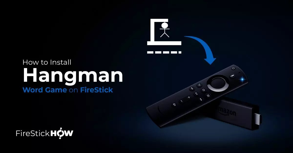 How to Install & Play Hangman Word Game on FireStick Fire Stick How