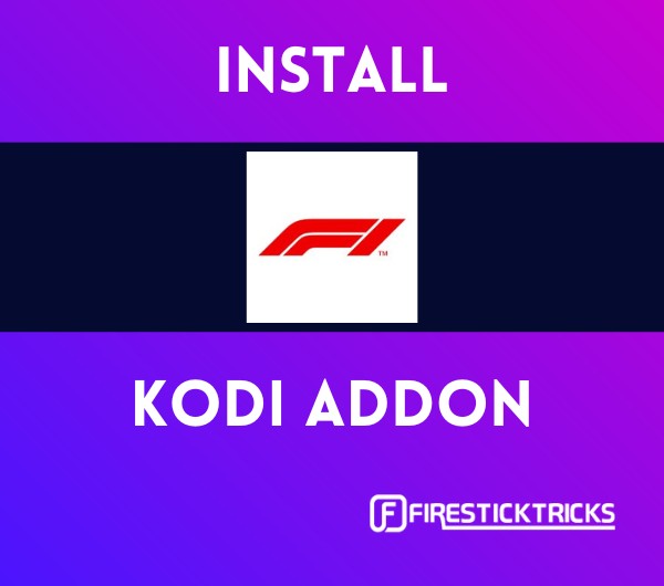 How to Install Formula 1 Kodi Addon in Simple Steps Fire Stick Tricks