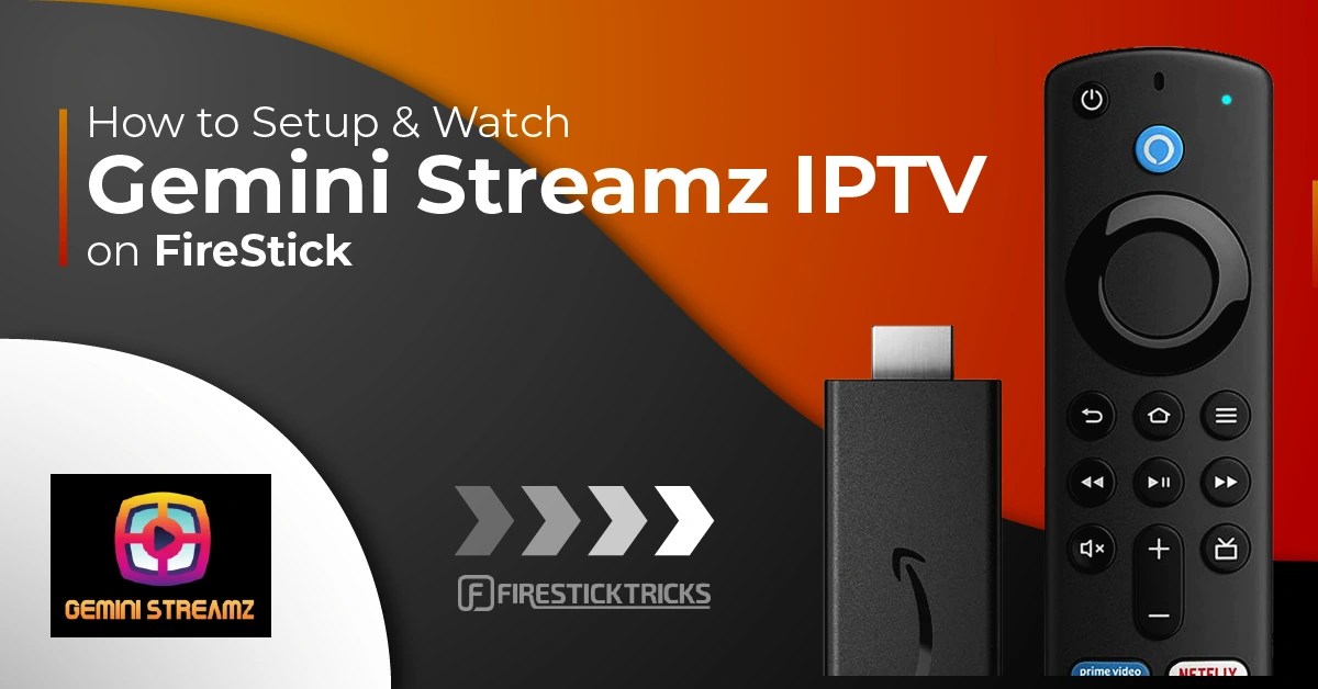 How to Set Up & Watch Gemini Streamz IPTV on FireStick