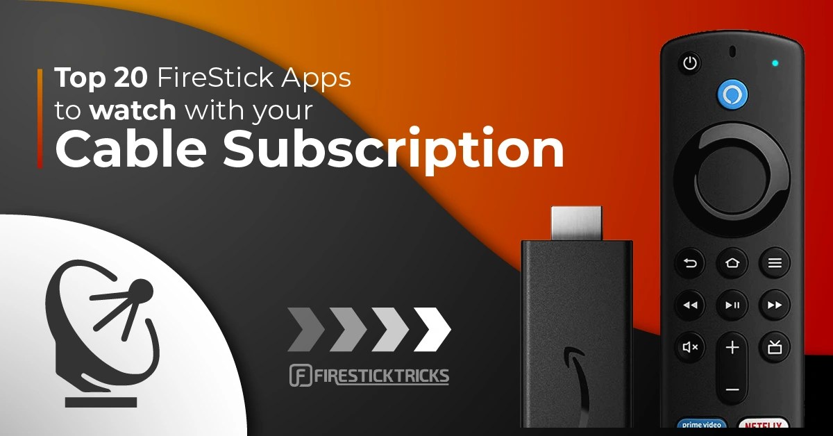 20 FireStick Apps to Watch with Your Cable Subscription (2024)