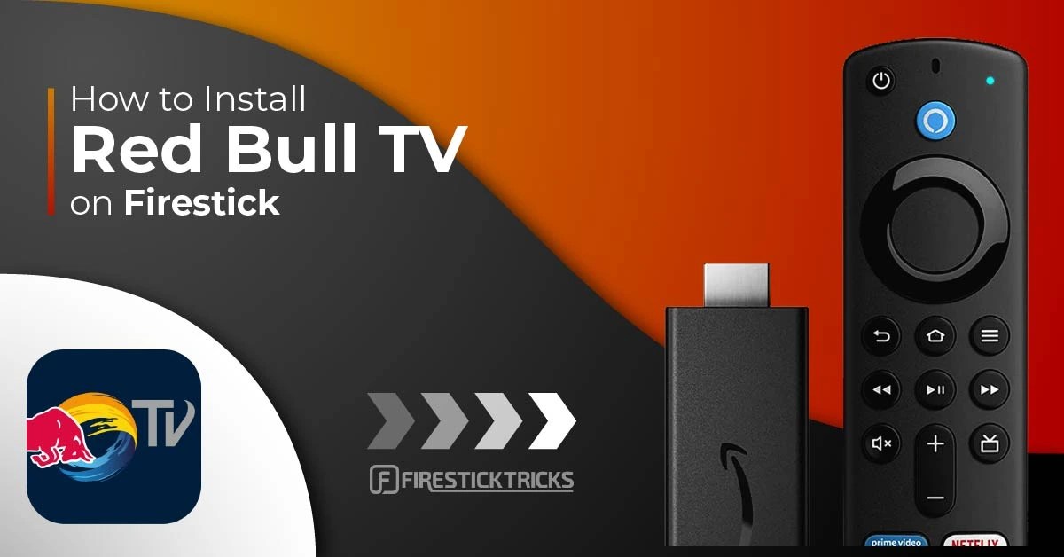 How to Install Red Bull TV on FireStick for Ultimate Entertainment