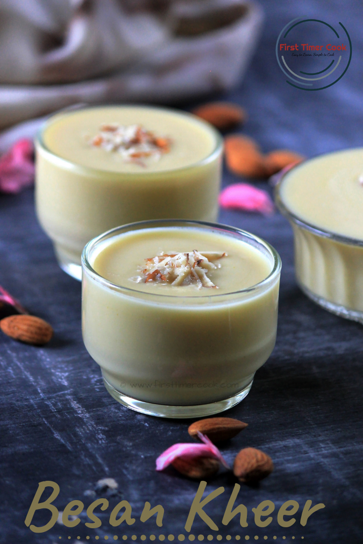 Besan Kheer Gram flour Indian Pudding First Timer Cook