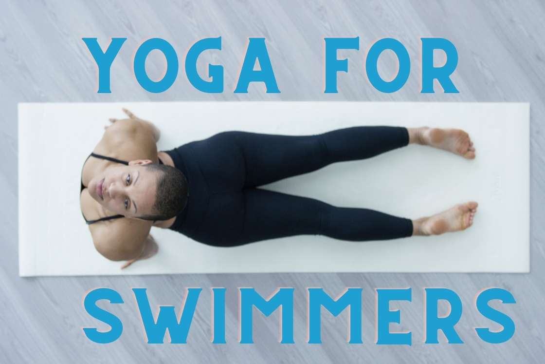 Yoga for Swimmers 7 Poses to Improve Swimming Performance Fitsri Yoga