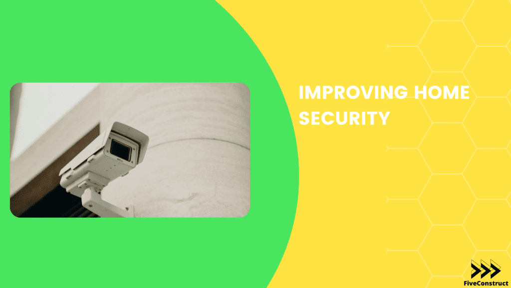 Improving Home Security Five Construct