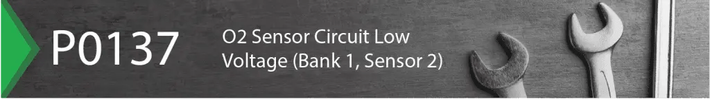 P0137 – Meaning, Causes, Symptoms, & Fixes